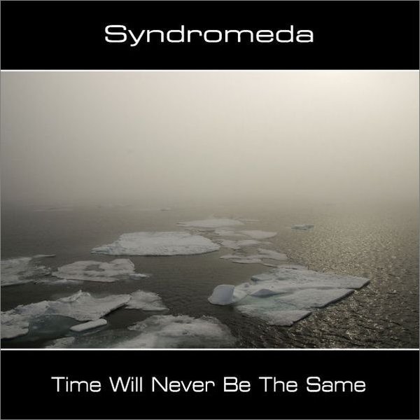 Syndromeda - Time Will Never Be The Same