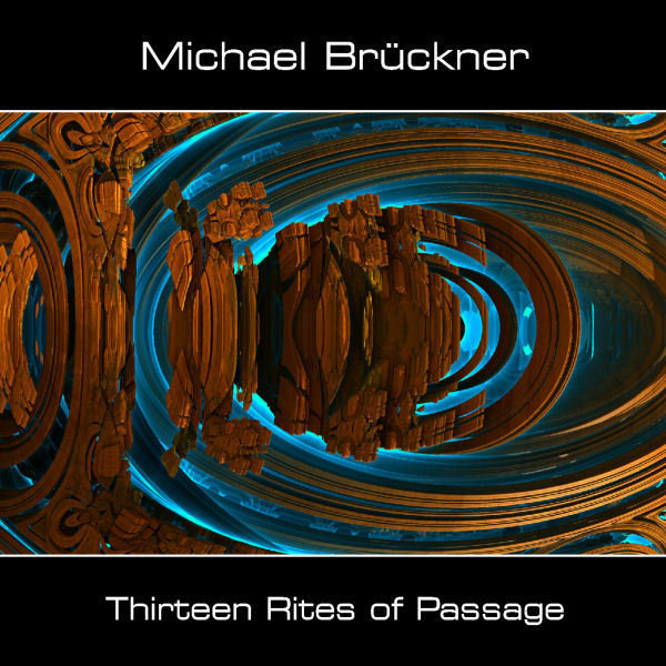 Michael Brückner - Thirteen Rites of Passage