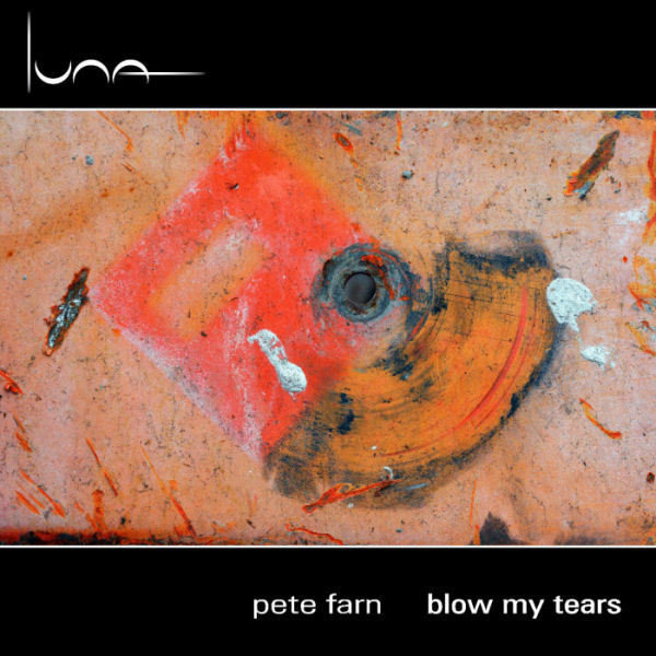 Pete Farn - Blow My Tears