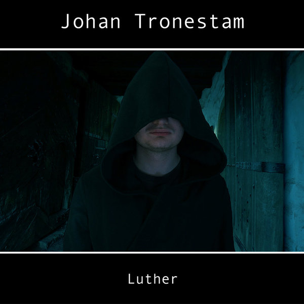 Johan Tronestam - Luther