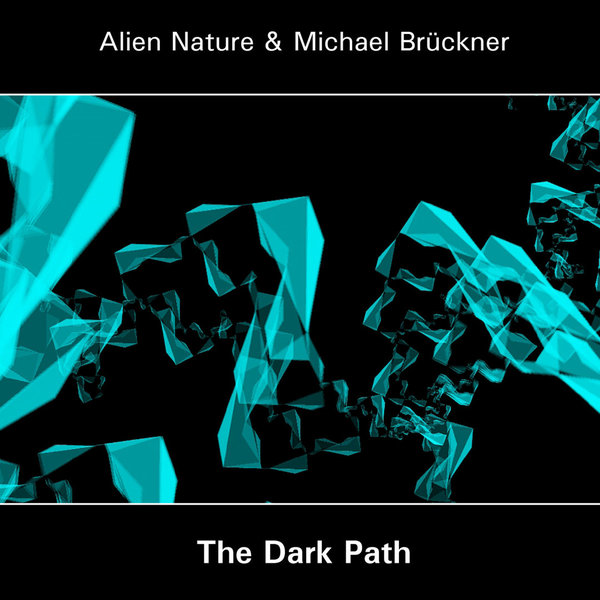 Alien Nature & Michael Brückner - The Dark Path