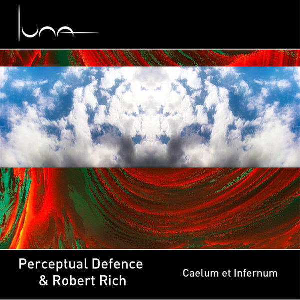 Perceptual Defence & Robert Rich - Caelum et Infernum