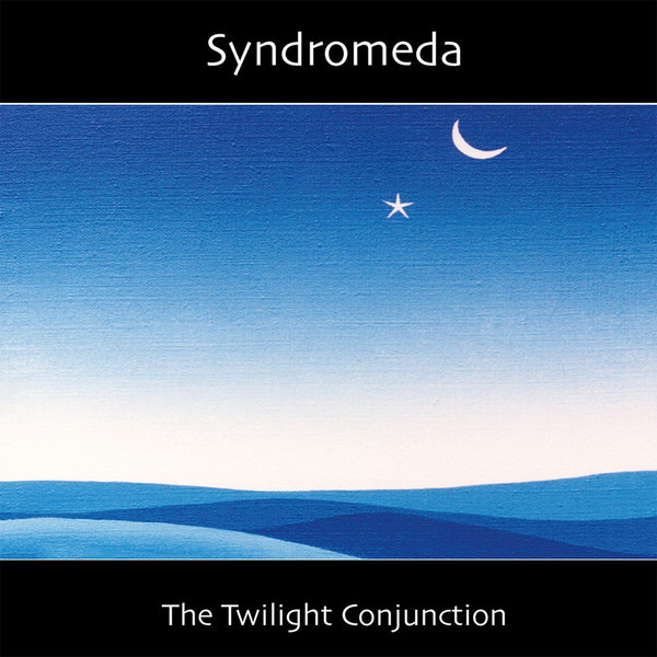 Syndromeda - The Twilight Conjunction (2022 Remaster)