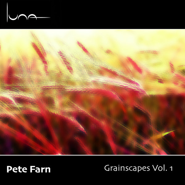 Pete Farn - Grainscapes Vol. 1
