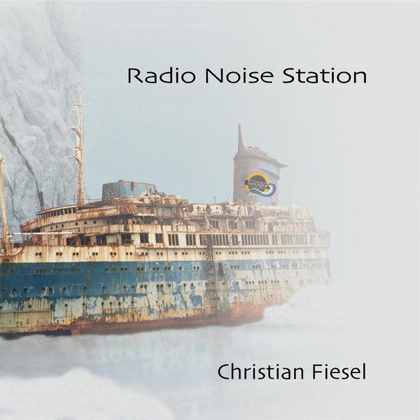 Christian Fiesel - Radio Noise Station